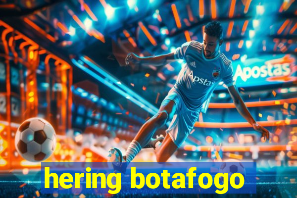 hering botafogo